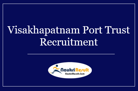 Visakhapatnam Port Trust Recruitment 2022 | Eligibility | Walkin Date
