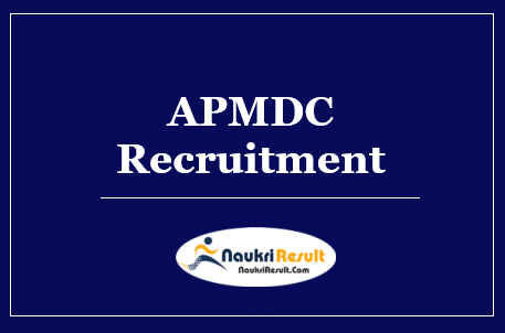 APMDC Recruitment 2022 | 34 Posts | Eligibility | Salary | Apply Online