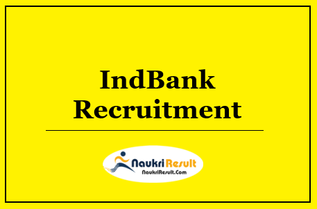 IndBank Recruitment 2022 | Eligibility | Salary | Application Form | Apply