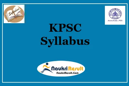 KPSC Group A & B Syllabus PDF 2023 | Check Exam Pattern KPSC Group A & B Syllabus PDF 2023 | Check Exam Pattern