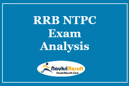 RRB NTPC Exam Analysis 2022 | Check Exam Analysis for All shifts
