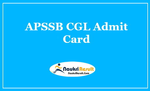 APSSB CGL Admit Card 2022 | UDC Exam Date @ apssb.nic.in
