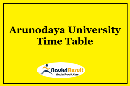 Arunodaya University Time Table 2023 PDF | UG & PG Exam Date Sheet
