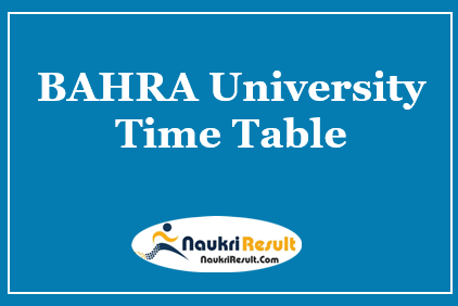 BAHRA University Time Table 2021 | Check UG & PG Exam Date Sheet