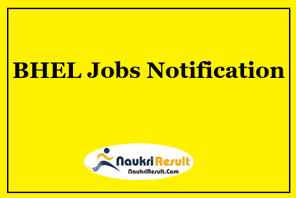 BHEL Engineer Supervisor Jobs 2021 | 22 Posts | Eligibility | Salary | Apply