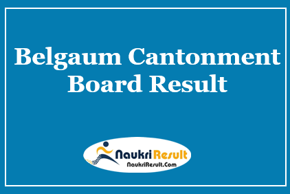 Belgaum Cantonment Board Result 2021 | Check Cut Off | Merit List