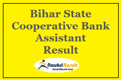 Bihar State Cooperative Bank Assistant Result 2021 | Cut Off | Merit List