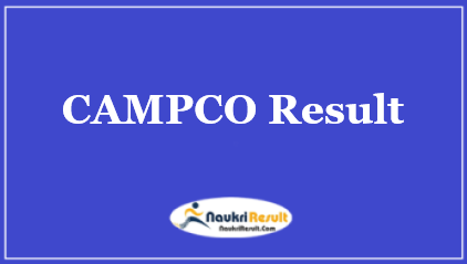 CAMPCO Result 2021 | Check Cut Off Marks | Merit List