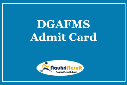 DGAFMS Admit Card 2021 | Check Exam Date @ indianarmy.nic.in