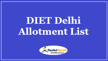 DIET Delhi 3rd Allotment List 2023 | DPSE Seat Allotment Result