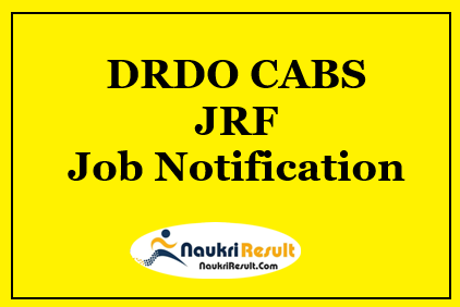 DRDO CABS JRF Jobs 2021 | 20 Posts | Eligibility | Stipend | Apply Now