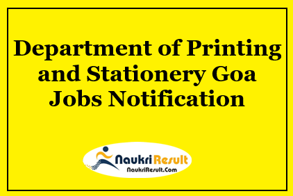 Department of Printing & Stationery Goa Recruitment 2021 | 19 Posts