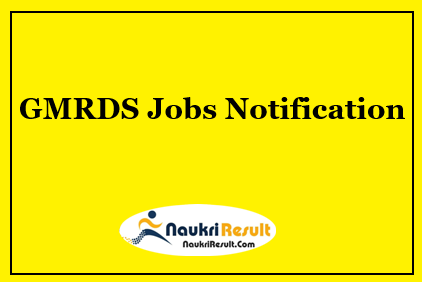 GMRDS Recruitment 2021 | 20 Posts | Eligibility | Salary | Apply Now