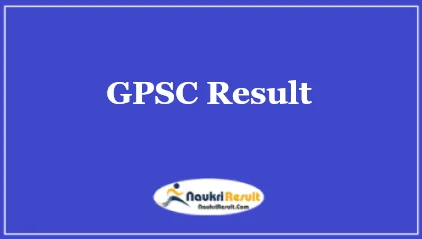 GPSC State Services Result 2022 Download – Cut Off Marks, Merit List