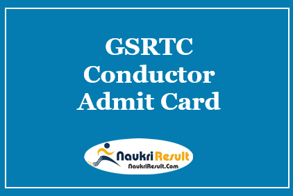 GSRTC Conductor Admit Card 2021 Out | Check GSRTC Exam Date