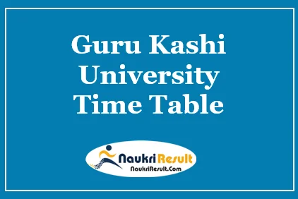 Guru Kashi University Time Table