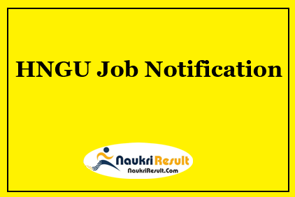 HNGU Recruitment 2021 | 74 Posts | Eligibility | Salary | Application Form