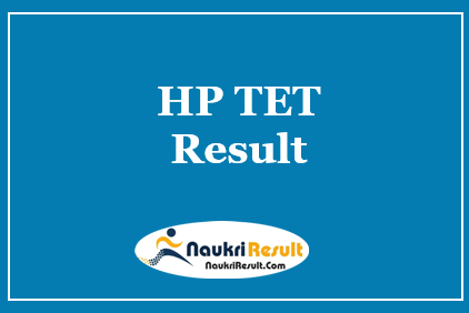 HP TET Result 2022 Download | HPTET Cut Off Marks | Merit List