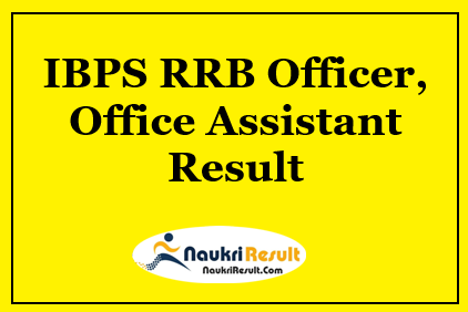 IBPS RRB Officer Office Assistant Prelims Result 2021 | Cut Off | Merit List