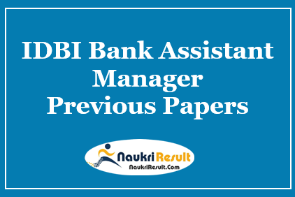IDBI Bank Assistant Manager Previous Question Papers PDF 
