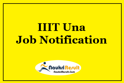 IIIT Una Recruitment 2021 | 22 Posts | Eligibility | Salary | Apply Now