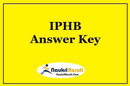IPHB Answer Key 2021 PDF | Check IPHB Exam Key | Objections
