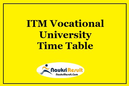 ITM Vocational University Time Table 2023 | UG & PG Date Sheet