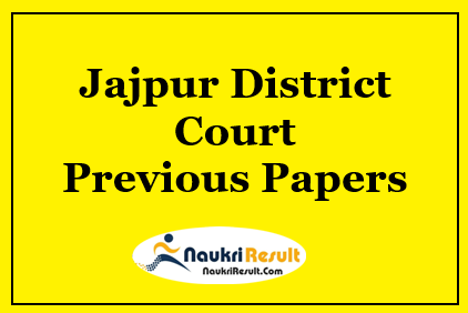 Jajpur District Court Previous Question Papers PDF | Check Exam Pattern