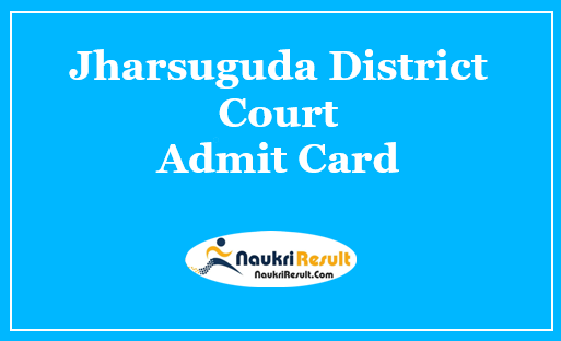 Jharsuguda District Court Admit Card 2021 | Check Exam Date