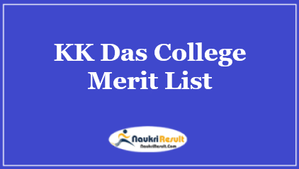 KK Das College Merit List 2023 | Check UG Final Merit List