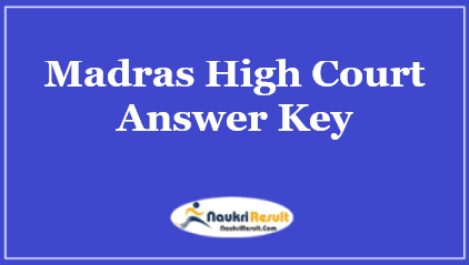 Madras High Court Chobdar Library Attendant Answer Key 2021 Download