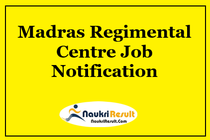 Madras Regimental Centre Recruitment 2021 | 23 Posts | Eligibility | Salary