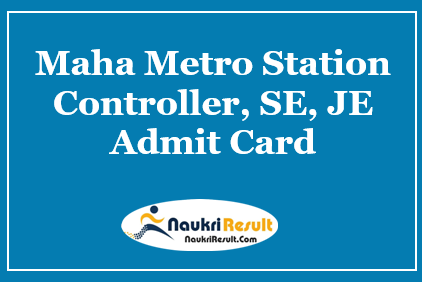 Maha Metro Station Controller Admit Card 2021 | Check Exam Date