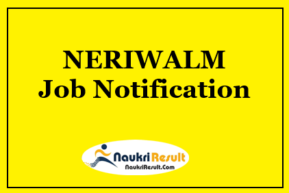 NERIWALM Recruitment 2021 | 10 Posts | Eligibility | Salary | Apply