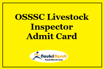 OSSSC Livestock Inspector Admit Card 2021 Out | Check Exam Date