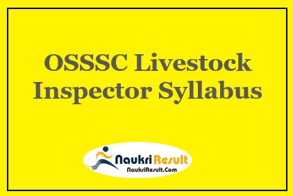 OSSSC Livestock Inspector Syllabus 2023 | Check Exam Pattern
