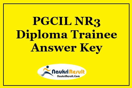 PGCIL NR3 Diploma Trainee Answer Key 2021 | Exam Key | Objections