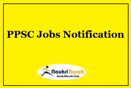 PPSC Analyst Jobs Notification 2021 | Eligibility | Salary | Application Form