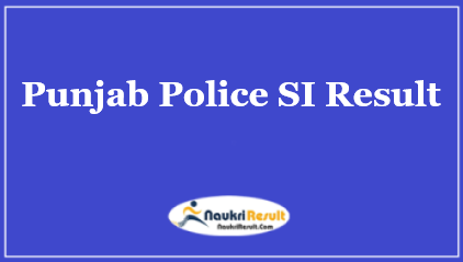 Punjab Police SI Result 2021 | Cut Off Marks | Merit List