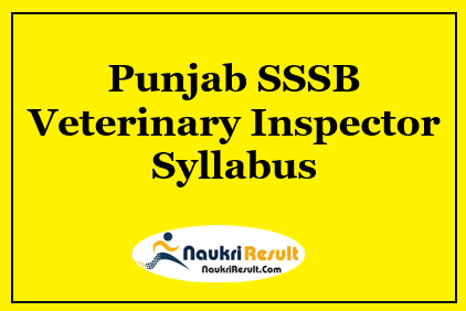 Punjab SSSB Veterinary Inspector Syllabus 2021 PDF | Exam Pattern