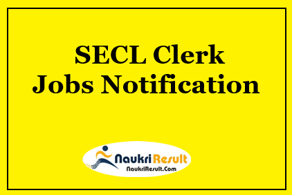 SECL Clerk Jobs 2021 | 196 Posts | Eligibility | Salary | Application Form