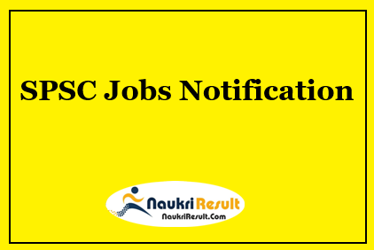 SPSC Jobs 2021 | 7 Posts | Eligibility | Salary | Application Form