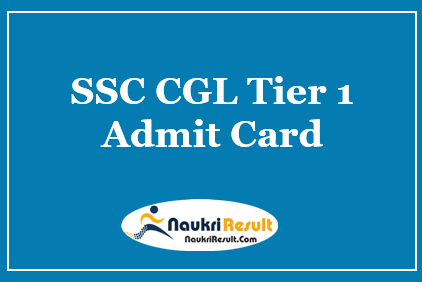 SSC CGL Tier 1 Admit Card 2022 | Check Tier 1 Exam Date