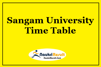 Sangam University Time Table 2021 | Check UG & PG Exam Date Sheet