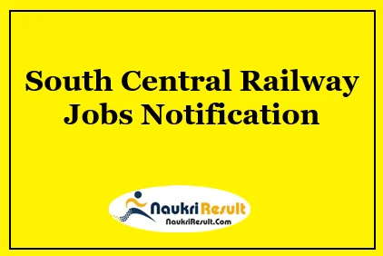 South Central Railway Jobs 2022 | Eligibility | Salary | Apply Now Online