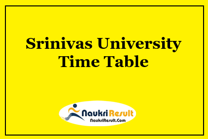 Srinivas University Time Table 2023 PDF | UG & PG Exam Date Sheet