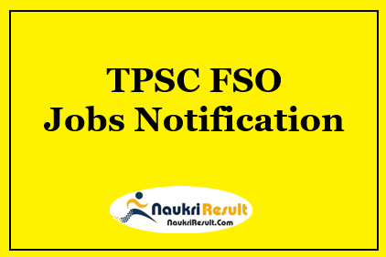 TPSC FSO Jobs 2021 | 8 Posts | Eligibility | Salary | Apply Online