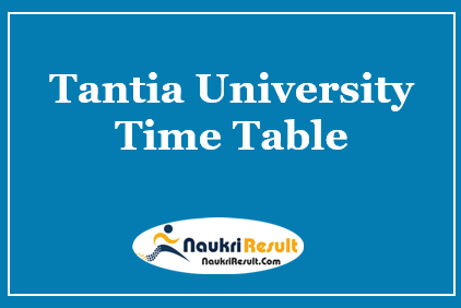 Tantia University Time Table 2021 | Check UG & PG Exam Date Sheet