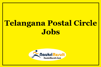 Telangana Postal Circle Jobs 2021 | 55 Posts | Eligibility | Salary | Apply