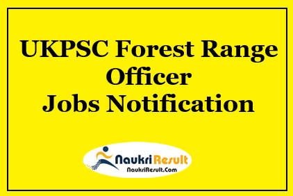UKPSC Forest Range Officer Jobs 2021 | 40 Posts | Eligibility | Salary 
